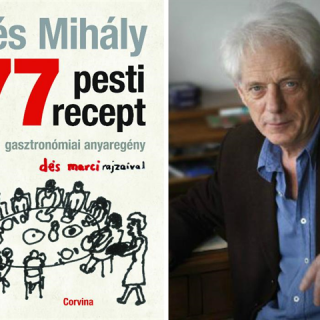 Mi már olvastuk: Dés Mihály – 77 pesti recept – gasztronómiai anyaregény