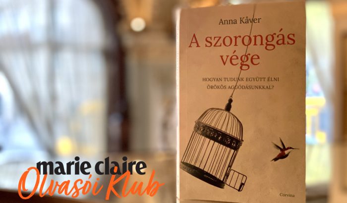 Marie Claire Olvasói Klub: Anna Kåver – A szorongás vége