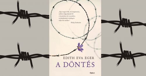 Heti kultkedvenc: Edith Eva Eger – A döntés