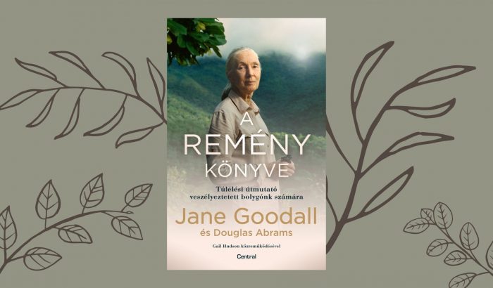 Ez tanultam Jane Goodalltól a reményről