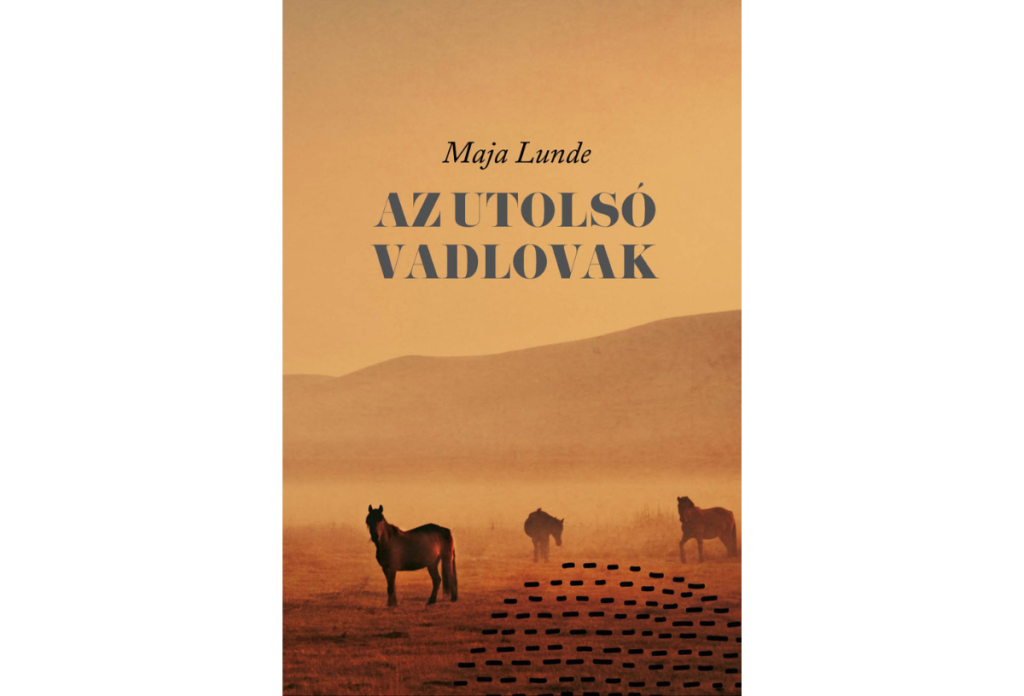 A népszerű skandináv szerző, Maja Lunde tetralógiájának harmadik része Az utolsó vadlovak