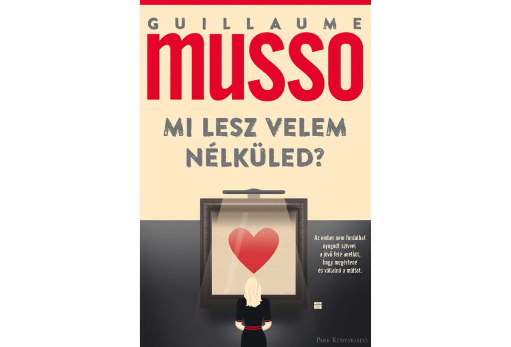 Guillome Musso új regényéből sokat megérthetünk a szakításról