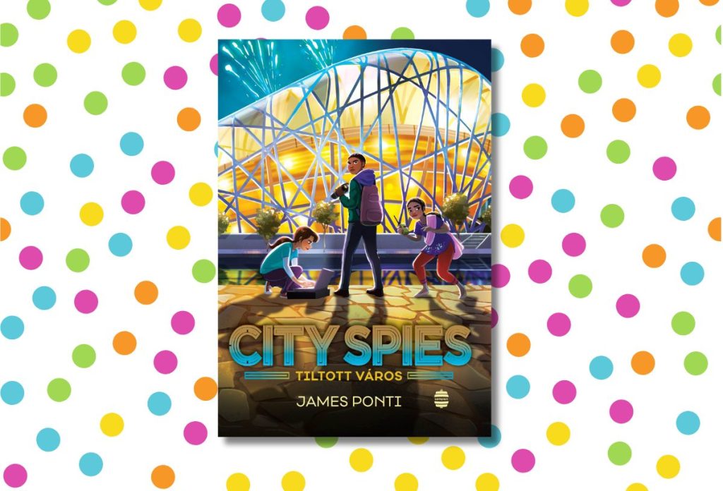 James Ponti: City Spies 3. - A Tiltott város