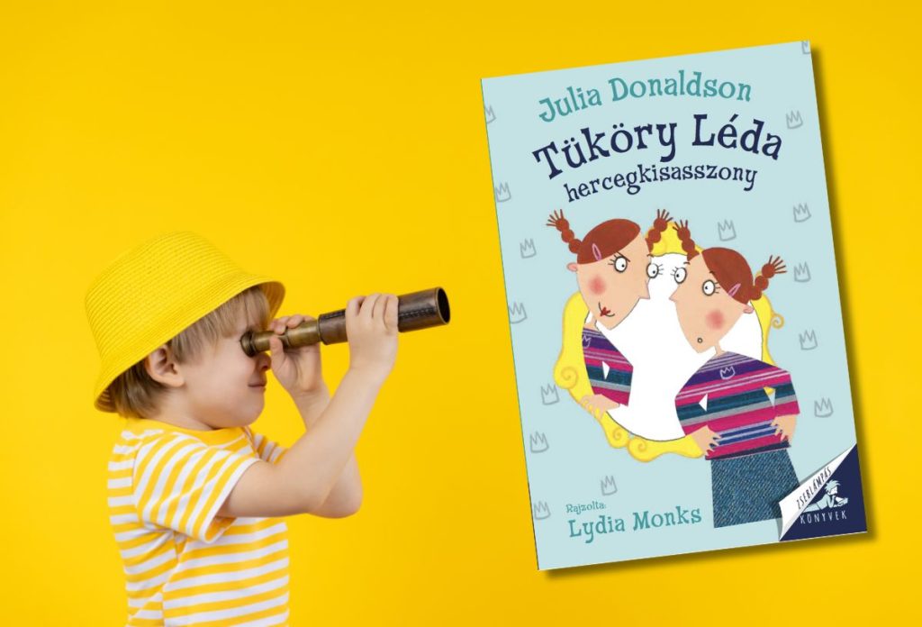 Julia Donaldson: Tüköry Léda hercegkisasszony