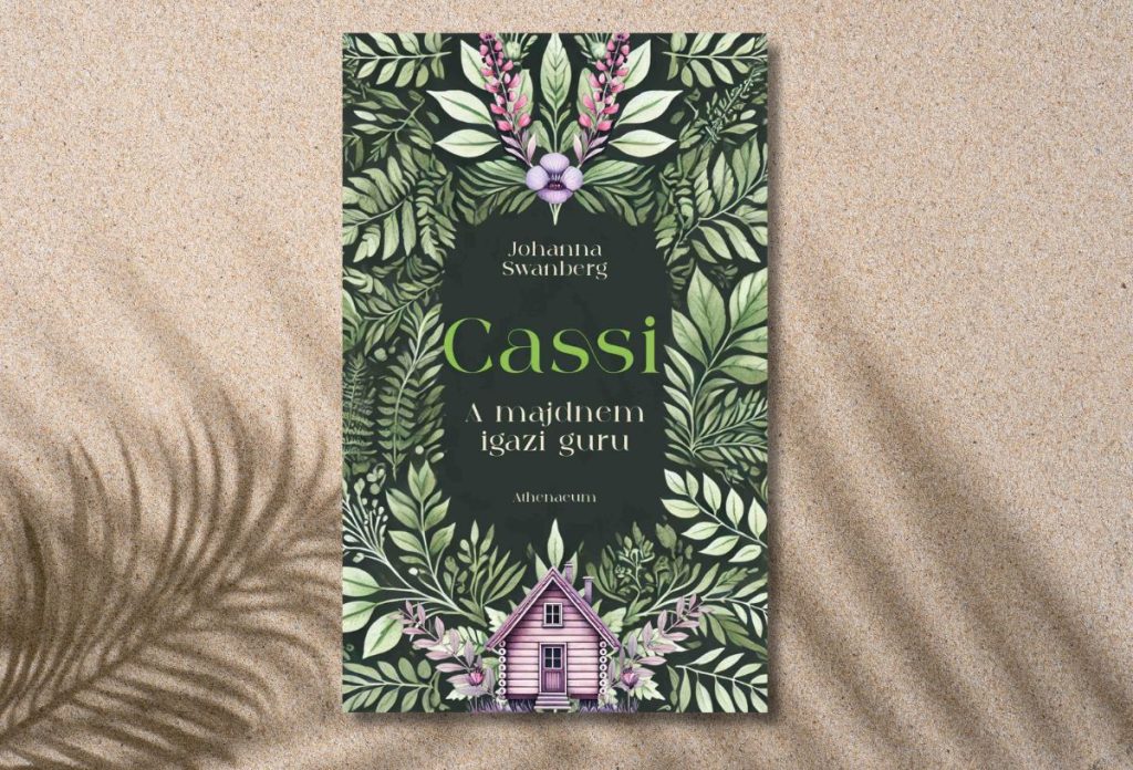 Johanna Swanberg: Cassi - A majdnem igazi guru