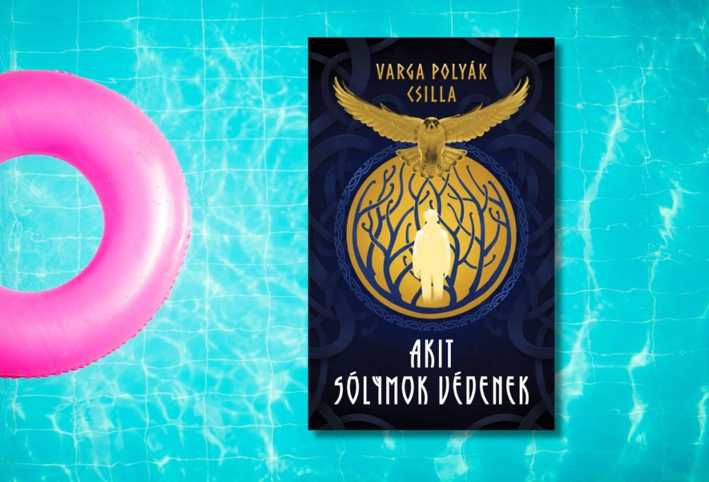 Varga Polyák Csilla: Akit sólymok védenek