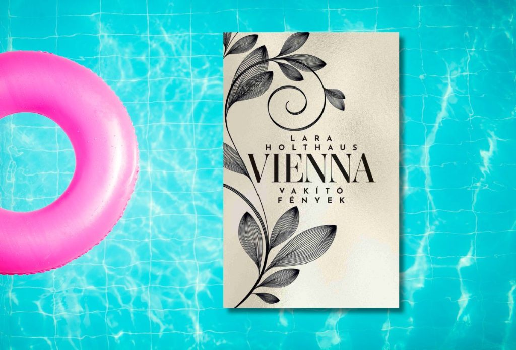 Lara Holthaus: Vienna - Vakító fények