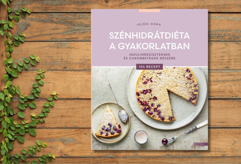 Iklódi Dóra: Szénhidrátdiéta a gyakorlatban