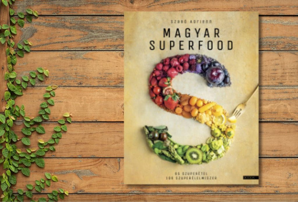 Szabó Adrienn: Magyar superfood