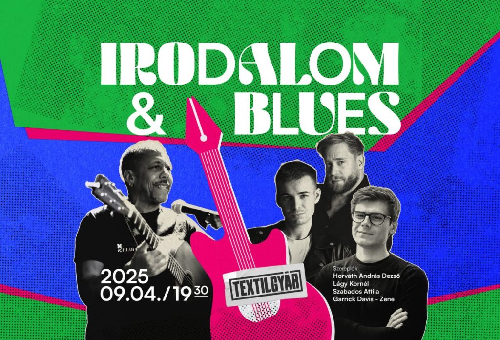 Irodalom és Blues a Textilgyárban