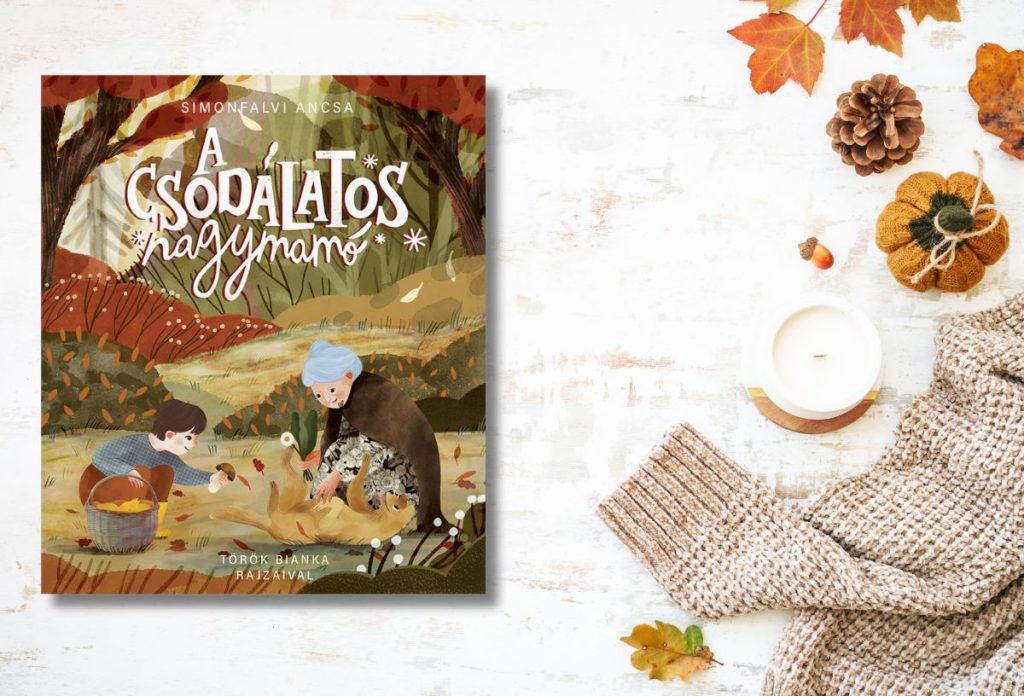 Simonfalvi Ancsa–Török Bianka: A csodálatos nagymamó