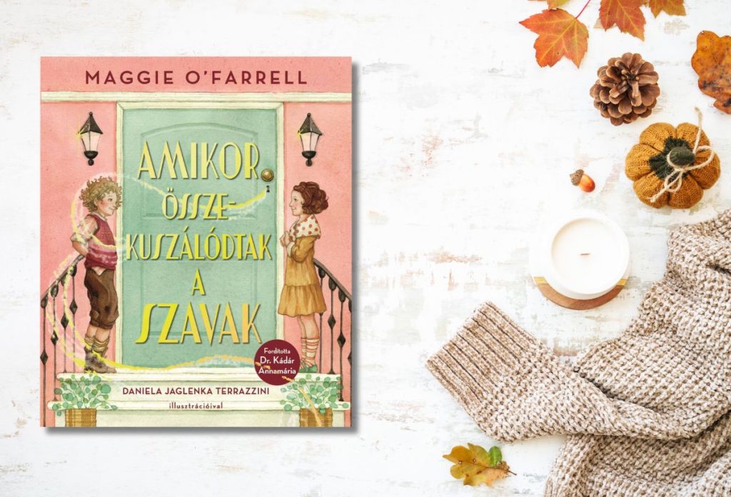 Maggie O’Farrell: Amikor összekuszálódtak a szavak