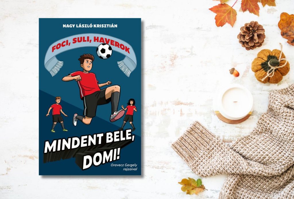 Nagy László Krisztián: Mindent bele, Domi!