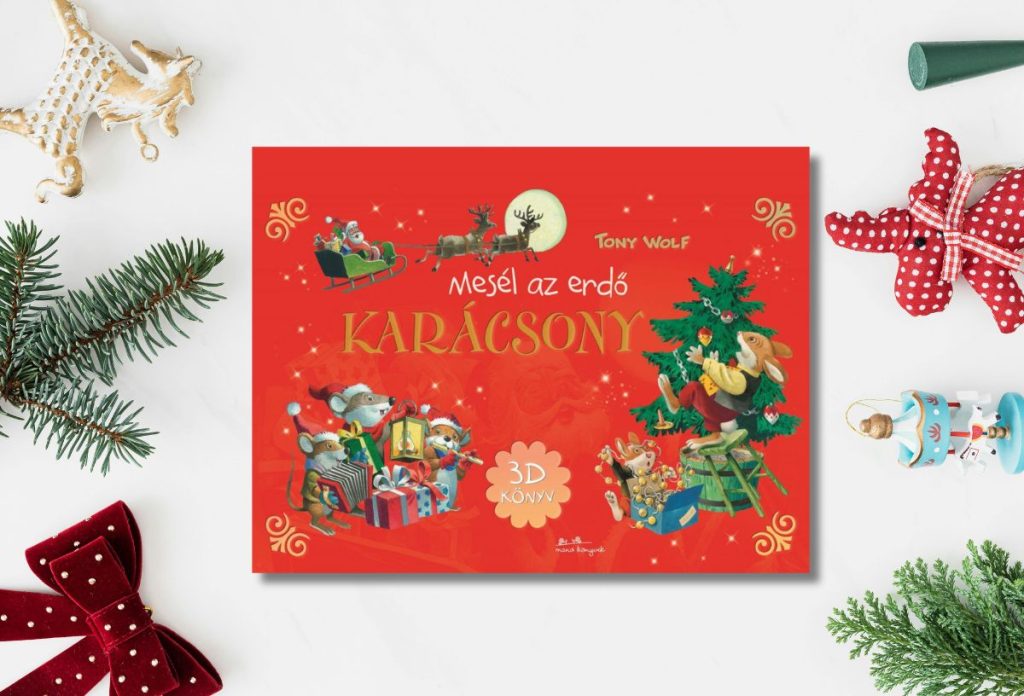 Tony Wolf: Mesél az erdő - Karácsony 3D mesekönyv