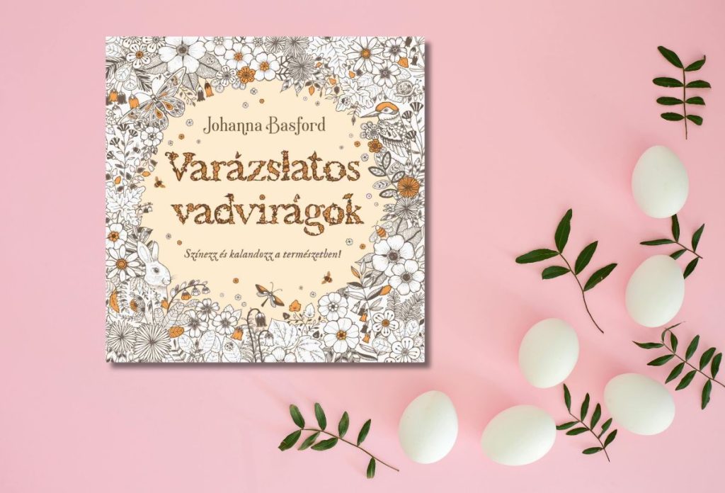 husveti-konyvajanlo-2026-varazslatos-vadviragok | Marie Claire Johanna Basford: Varázslatos vadvirágok