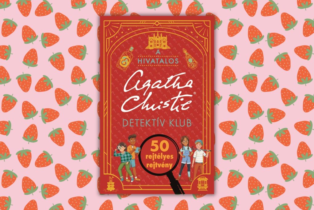 konyvek-gyereknapra-2026-agatha-christie | Marie Claire Dr. Gareth Moore - Laura Jayne Ayres: Agatha Christie Detektív Klub epres háttér
