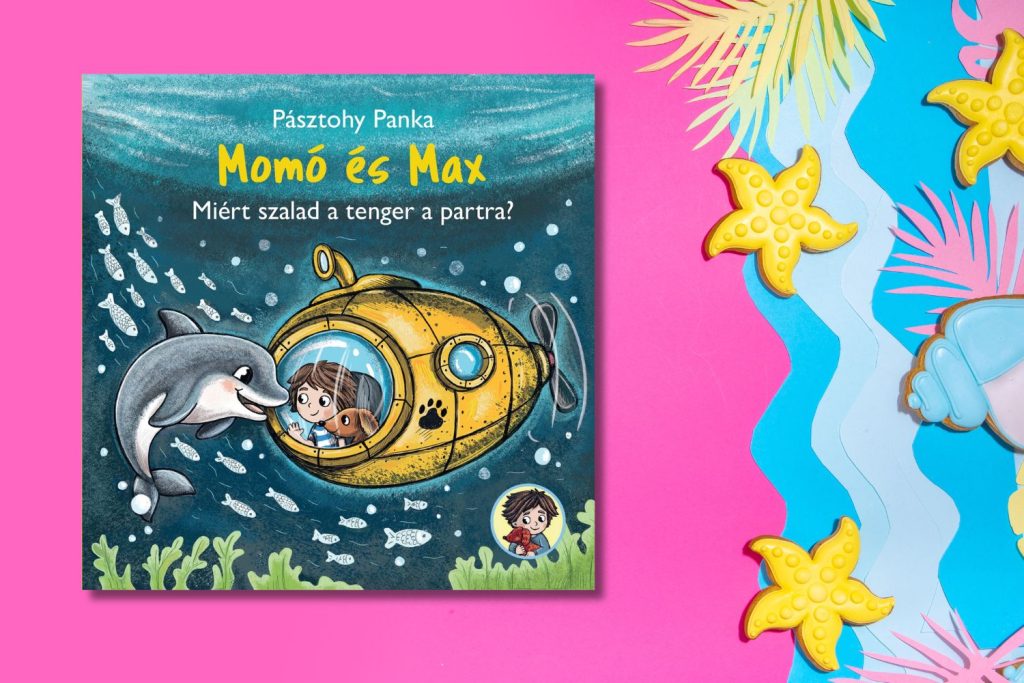 Pásztohy Panka: Momó és Max - Miért szalad a tenger a partra?