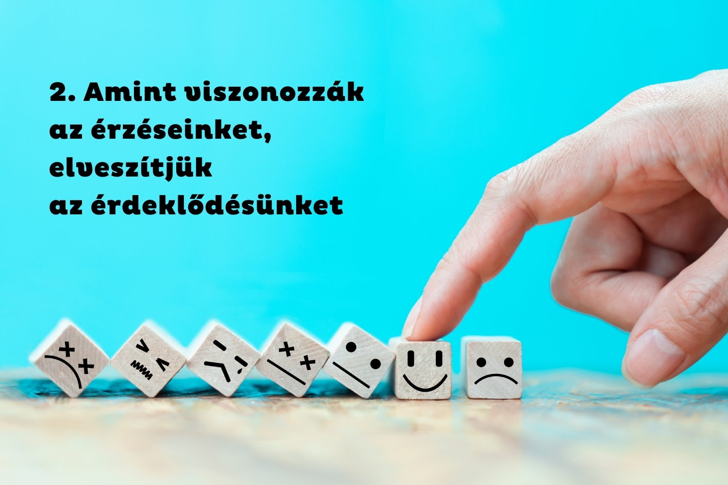 2. Amint viszonozzák az érzéseinket, elveszítjük az érdeklődésünket | Marie Claire Kék háttér, különböző érzelmek rajzai kockákon arckifejezésekkel, ujj érinti meg az egyiket