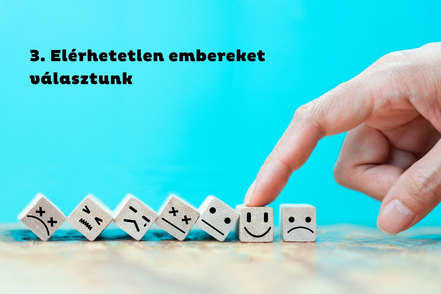 3. Elérhetetlen embereket választunk | Marie Claire Kék háttér, különböző érzelmek rajzai kockákon arckifejezésekkel, ujj érinti meg az egyiket