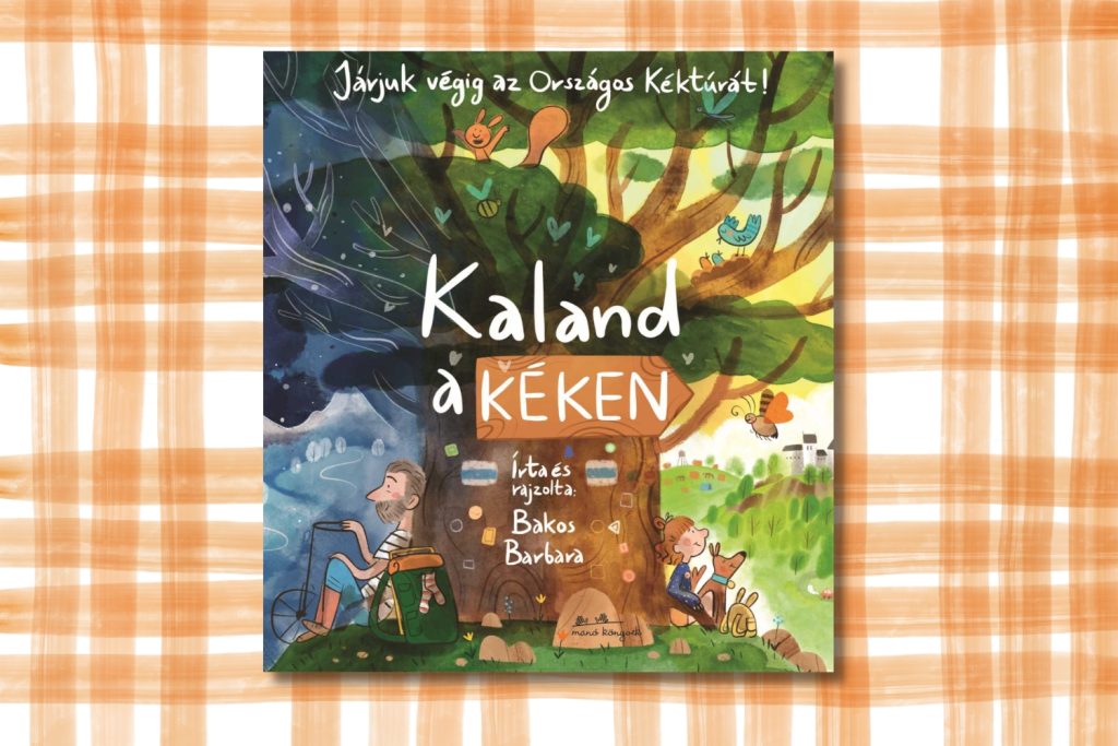 konyvfesztival-2026-gyerekkonyvek-kektura | Marie Claire Bakos Barbara: Kaland a Kéken – Járjuk végig az Országos Kéktúrát!